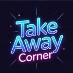 Take Away Corner